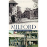 Milford: A Brief History
