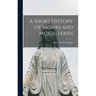 A Short History of Monks and Monasteries