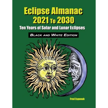 Eclipse Almanac 2021 to 2030 - Black and White Edition
