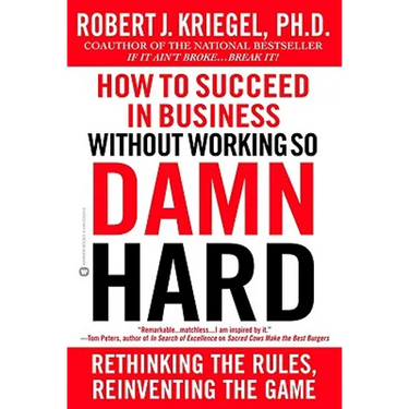 How to Succeed in Business Without Working So Damn Hard