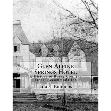 Glen Alpine Springs Hotel: A History of Burke County's Finest Accommodation