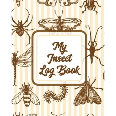 My Insect Log Book: Bug Catching Log Book Insects and Spiders Nature Study Outdoor Science Notebook
