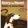 Henry the Hound Knocks Grandma Down