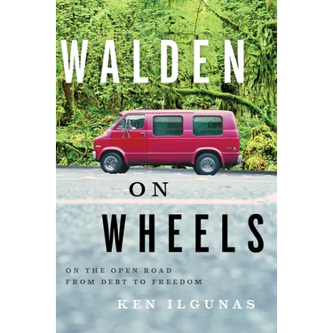 Walden on Wheels: On the Open Road from Debt to Freedom