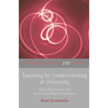 Teaching for Understanding at University: Deep Approaches and Distinctive Ways of Thinking