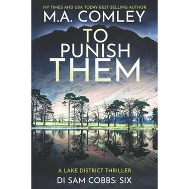 To Punish Them: A Lake District Thriller