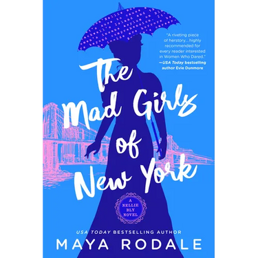 The Mad Girls of New York: A Nellie Bly Novel