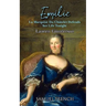 Emilie: La Marquise Du Ch Telet Defends Her Life Tonight