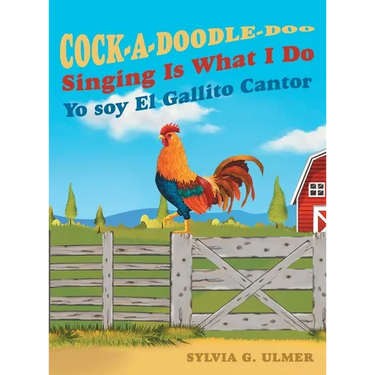 Cock-a-Doodle-Doo Singing Is What I Do: Yo soy El Gallito Cantor