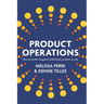 Product Operations: How successful companies build better products at scale
