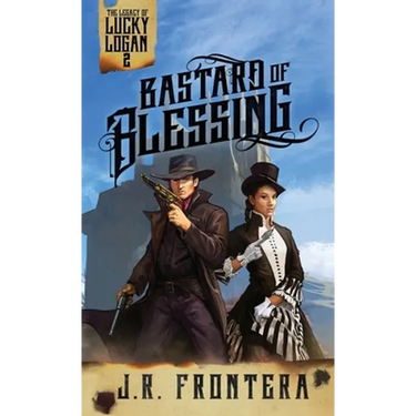 Bastard of Blessing: A Western Scifi Adventure