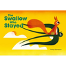 The Swallow Who Stayed