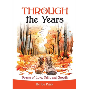 THROUGH the Years: Poems of Love, Faith and Growth