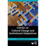 Covid-19: Cultural Change and Institutional Adaptations