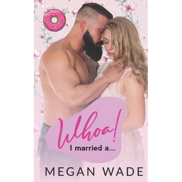 Whoa! I Married a...: Wedded Curves Series