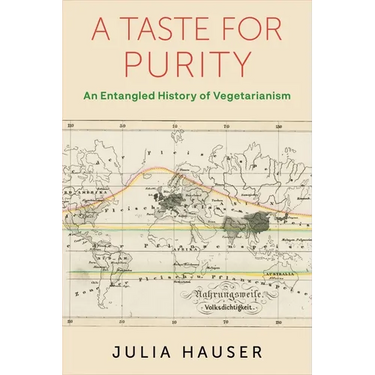 A Taste for Purity: An Entangled History of Vegetarianism