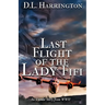 Last Flight of the Lady Fifi: An Untold Story from WWII