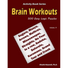 Brain Workouts: 500 Easy Logic Puzzles (Suguru, Masyu, Arrows, Mathrax, Minesweeper, Straights, No Four in a row, Sudoku, Sutoreto, Kuromasu, Grand To