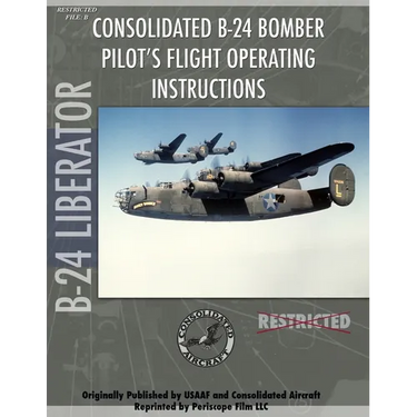 B-24 Liberator Bomber Pilot's Flight Manual