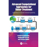 Advanced Computational Approaches for Water Treatment: Applications in Food and Chemical Engineering