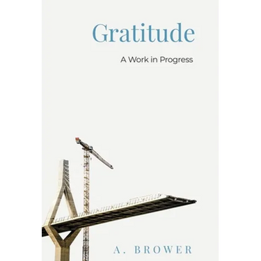 Gratitude: A Work In Progress