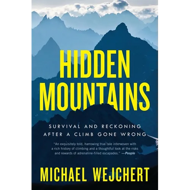 Hidden Mountains: Survival and Reckoning After a Climb Gone Wrong