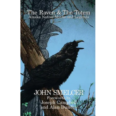 The Raven and the Totem: Alaska Native Myths and Legends