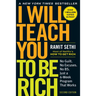 I Will Teach You to Be Rich: No Guilt. No Excuses. Just a 6-Week Program That Works (Second Edition)