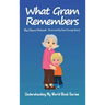 What Gram Remembers