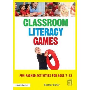 Classroom Literacy Games: Fun-packed activities for ages 7-13