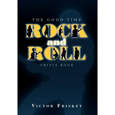 The Good Time Rock and Roll Trivia Book