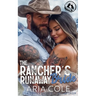 The Rancher's Runaway Bride: A Single Dad, Enemies to Lovers, Mail-Order Bride, Cowboy Romance