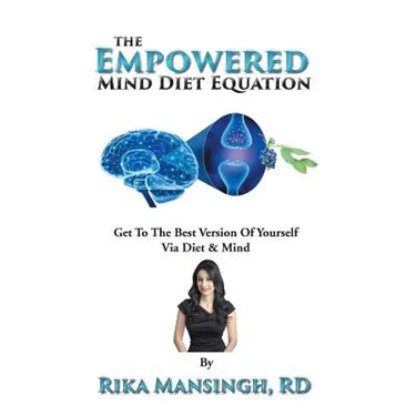 The Empowered Mind Diet Equation: Get To The Best Version Of Yourself Via Diet & Mind