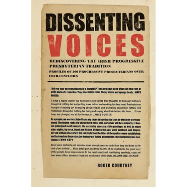 Dissenting Voices: Rediscovering the Irish Progressive Presbyterian Tradition