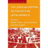 The Judicialization of Politics in Latin America