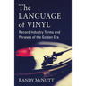 The Language of Vinyl: Record Industry Terms and Phrases of the Golden Era