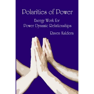 Polarities of Power: Energy Work for Power Dynamic Relationships
