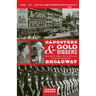 Gangsters and Gold Diggers: Old New York, the Jazz Age, and the Birth of Broadway