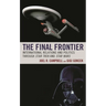 The Final Frontier: International Relations and Politics Through Star Trek and Star Wars