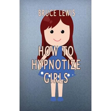 How To Hypnotize Girls