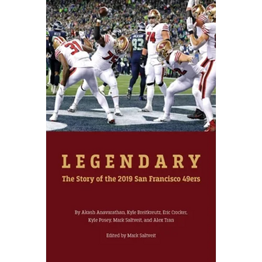 Legendary: The story of the 2019 San Francisco 49ers