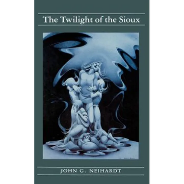 The Twilight of the Sioux (Volume II of a Cycle of the West)