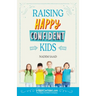 Raising Happy Confident Kids