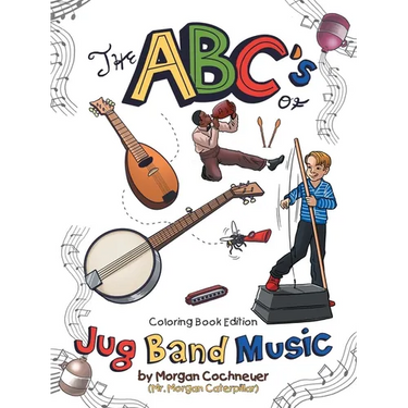 The Abc's of Jug Band Music: Coloring Book Edition