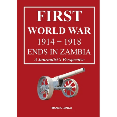 First World War 1914-1918 Ends in Africa: A Journalist's Perspective