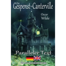 Das Gespenst von Canterville - Zweisprachig Deutsch Englisch - Mit nebeneinander angeordneten Übersetzung