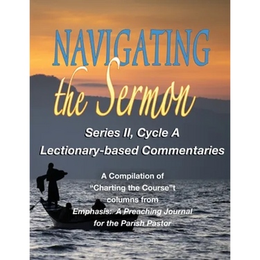 Navigating the Sermon: Series II, Cycle A