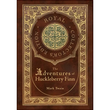 The Adventures of Huckleberry Finn (Royal Collector's Edition) (Illustrated) (Case Laminate Hardcover with Jacket)