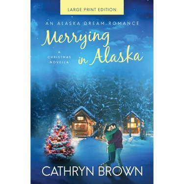 Merrying in Alaska: Large Print