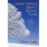 Some Things Aren't Meant to Be